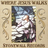 Stonewall Records - Where Could I Go But to the Lord