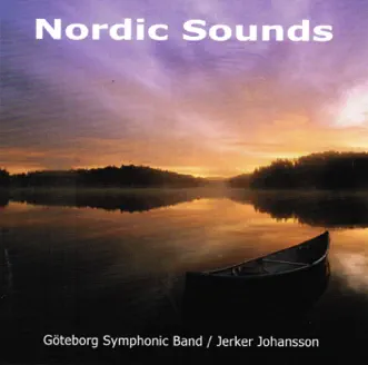 Nordic Sounds by Göteborg Symphonic Band & Jerker Johansson album reviews, ratings, credits