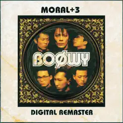 MORAL+3-DIGITAL REMASTER - Boowy MORAL+3-DIGITAL REMASTER - Boowy