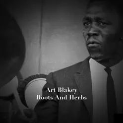 Roots and Herbs - Art Blakey Roots and Herbs - Art Blakey