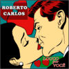 Louco Por Você (Bonus Track Version) [Remastered] - Roberto Carlos