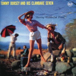 Tommy Dorsey & His Clambake Seven - Chinatown, My Chinatown