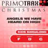 Kids Christmas Primotrax - Angels We Have Heard On High - Performance Tracks EP album lyrics, reviews, download