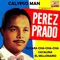 El Millonario - Pérez Prado and His Orchestra lyrics