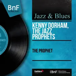 The Prophet (Mono Version) - Kenny Dorham The Prophet (Mono Version) - Kenny Dorham