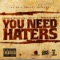You Need Haters - French Montana, Juicy J & Project Pat lyrics