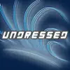 Undressed - Single album lyrics, reviews, download