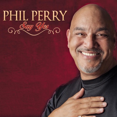 Say Yes - Phil Perry