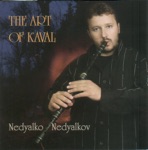 Nedyalko Nedyalkov - Kaval Melody (traditional)