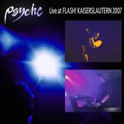 Live at Flash! Kaiserslautern 2007 - Psyche