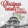 Christmas Carols from St. Paul's Cathedral album lyrics, reviews, download