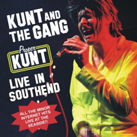 Kunt and the Gang - Proper Kunt (Live in Southend) artwork