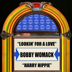 Bobby Womack - Harry Hippie