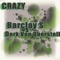 Crazy - Barkley S & Derk Von Uberstell lyrics