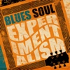 Blues: Soul Experimentalism