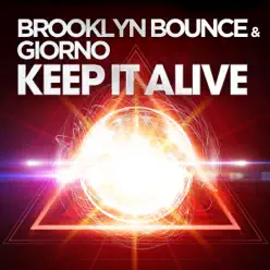 Keep It Alive / Another Dimension - Brooklyn Bounce Keep It Alive / Another Dimension - Brooklyn Bounce