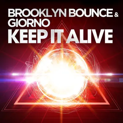 Keep It Alive / Another Dimension - Brooklyn Bounce Keep It Alive / Another Dimension - Brooklyn Bounce