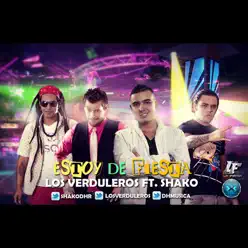 Estoy de Fiesta (Remix) [feat. Shako El Sh] - Single - Los Verduleros