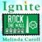 Ignite, Girl Scouts Rock the Mall - Melinda Caroll lyrics