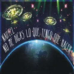 No me digas lo que tengo que hacer - Single - Naifeel No me digas lo que tengo que hacer - Single - Naifeel
