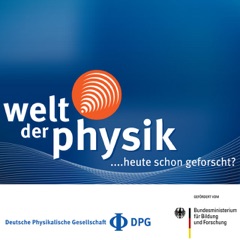 Welt der Physik - heute schon geforscht?