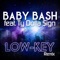 Low-Key (feat. Ty Dolla $ign & Raw Smoov) - Baby Bash lyrics