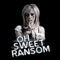 The Arsonist Vs. the Assassin - Oh Sweet Ransom lyrics