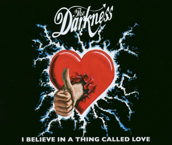 I Believe In A Thing Called Love by Darkness on Coast ROCK