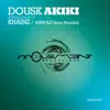 Stream & download Akiki (incl. Khainz, Arnold from Mumbai remixes)