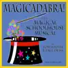 Magicadabra! (feat. Kim Clark, Debra Wagoner & Joy Williams) album lyrics, reviews, download