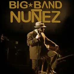 Big Band Nuñez (Live) - Pavel Núñez