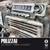 Polizzai - Single album lyrics, reviews, download