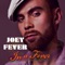 Rock You (feat. Desmond Foster) - Joey Fever lyrics