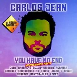 You Have No End (El Hormiguero Party) [feat. Juni Ramone, Antonio Ferrara, Stelion, Crowdem, Arcano, Damian Stars, Laura, Arake, Jessica Santos & Alba López] - Single - Carlos Jean