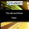 The Latin Soul Drivers - Fiebre
