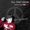 Till They Know (Matthew Parker Remix) - Tristan Peace lyrics