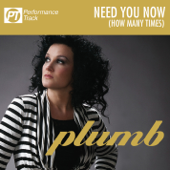 Need You Now (How Many Times) [Performance Track] - EP - Plumb