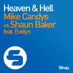 Heaven & Hell (Remixes) [Mike Candys vs. Shaun Baker] [feat. Evelyn] - EP - Mike Candys