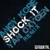 Stream & download Shock It (Yan Oxygen Remix)