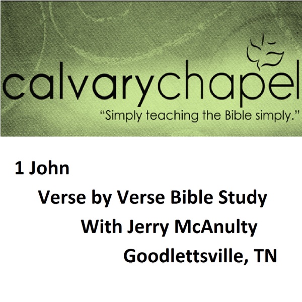 1 John Verse by Verse Bible Study with Jerry McAnulty