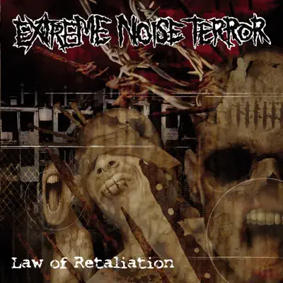 Law of Retaliation - Extreme Noise Terror Law of Retaliation - Extreme Noise Terror
