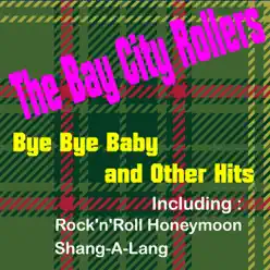 Bye Bye Baby and Other Hits - Bay City Rollers
