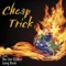 Cheap Trick (From the Jim Kocher Songbook) - Jim Kocher lyrics