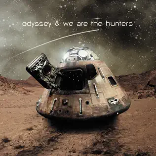télécharger l'album Odyssey & We Are The Hunters - Odyssey We Are The Hunters