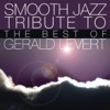 Smooth Jazz Tribute to the Best of Gerald Levert