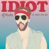 Idiot - EP album lyrics, reviews, download