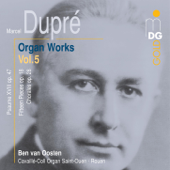 Dupré: Complete Organ Works Vol. 5 - Ben van Oosten