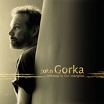 John Gorka - When You Sing