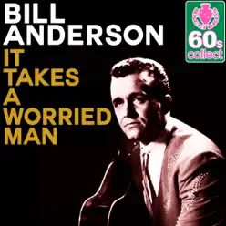 It Takes a Worried Man (Remastered) - Single - Bill Anderson
