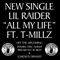 All My Life (feat. T-Millz) - Lil Raider lyrics